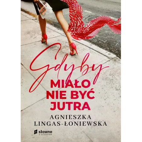 GDYBY MIAŁO NIE BYĆ JUTRA - Słowne