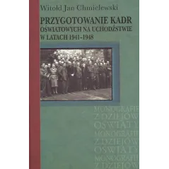 PRZYGOTOWANIE KADR OŚWIATOWYCH NA UCHODŹSTWIE W LATACH 1941-1948 Witold Chmielewski - Aspra