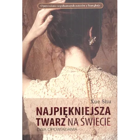 Najpiękniejsza Twarz Na Świecie. Dwa Opowiadania Najpiękniejsza Twarz Na Świecie. Dwa Opowiadania
