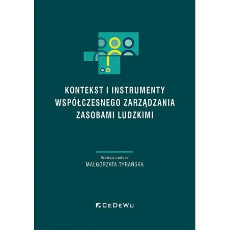 KONTEKST I INSTRUMENTY WSPÓŁCZESNEGO ZARZĄDZANIA ZASOBAMI LUDZKIMI