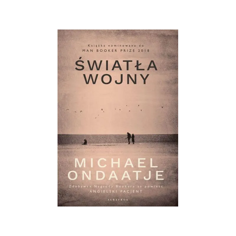 ŚWIATŁA WOJNY Michael Ondaatje - Albatros