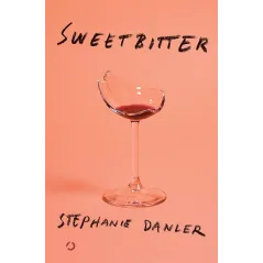 SWEETBITTER Stephanie Danler - Otwarte