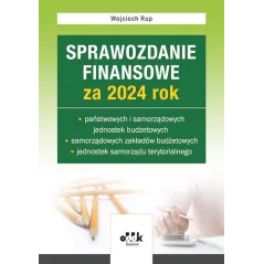 SPRAWOZDANIE FINANSOWE ZA 2024 ROK PAŃSTWOWYCH I SAMORZĄDOWYCH JED. BUDŻETOWYCH SAMORZĄDOWYCH ZAKŁA Rup Wojciech