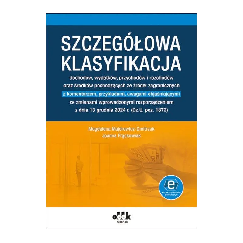 SZCZEGÓŁOWA KLASYFIKACJA DOCHODÓW WYDATKÓW PRZYCHODÓW I ROZCHODÓW ORAZ ŚRODKÓW POCHODZĄCYCH ZE ŹRÓDEŁ ZAGRAN... Magdalena Majdro