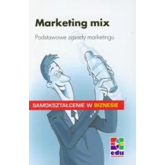 MARKETING MIX. PODSTAWOWE ZASADY MARKETINGU