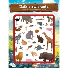 DZIKIE ZWIERZĘTA. KSIĄŻECZKA Z WYPUKŁYMI NAKLEJKAMI