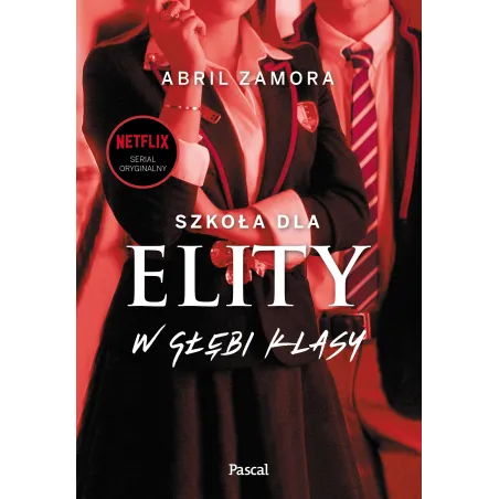 SZKOŁA DLA ELITY W GŁĘBI KLASY Abril Zamora - Pascal