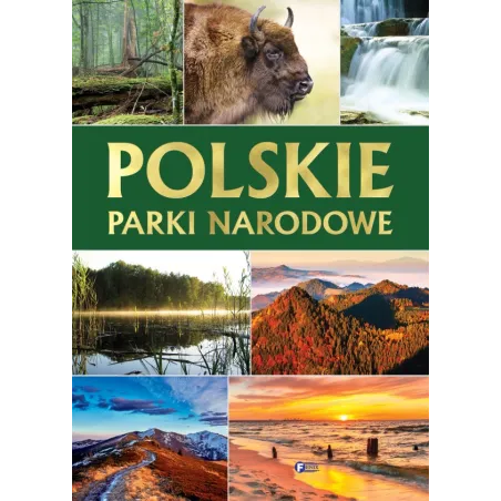 POLSKIE PARKI NARODOWE - Fenix