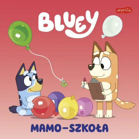 Mamo-Szkoła. Bluey. Moja Czytanka Mamo-Szkoła. Bluey. Moja Czytanka