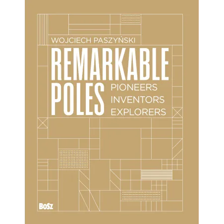 Remarkable Poles. Pioneers Inventors Explorers