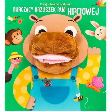 Burczący Brzuszek Pani Hipciowej. Przyjaciele Do Poduszki Burczący Brzuszek Pani Hipciowej. Przyjaciele Do Poduszki