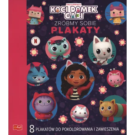 KOCI DOMEK GABI. ZRÓBMY SOBIE PLAKATY