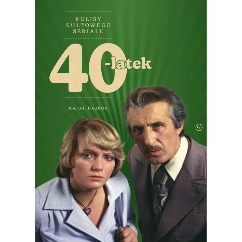 40latek. Kulisy kultowego serialu. Seria biograficzna Rafał Dajbor