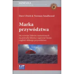 MARKA PRZYWÓDZTWA Dave Ulrich, Norman Smallwood - MT Biznes