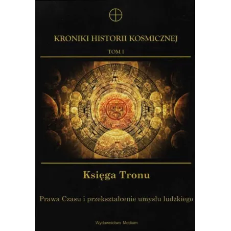 KRONIKI HISTORII KOSMICZNEJ 1 KSIĘGA TRONU Jerzy Prokopiuk, Przemysław Sieradzan - Medium