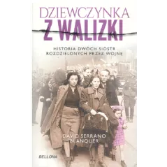 DZIEWCZYNKA Z WALIZKI David Serrano Blanquer - Bellona
