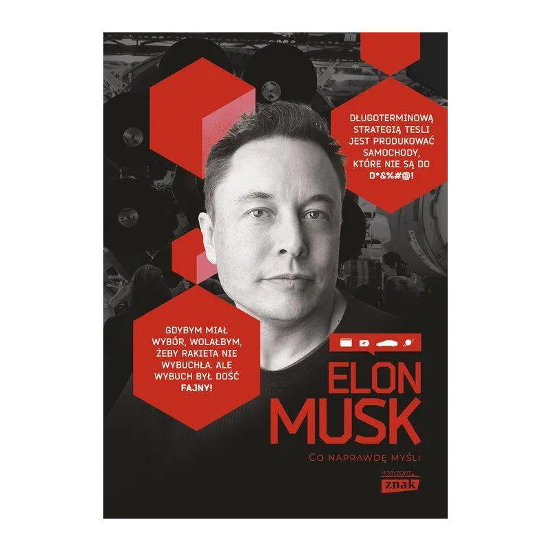 ELON MUSK. CO NAPRAWDĘ MYŚLI - Znak