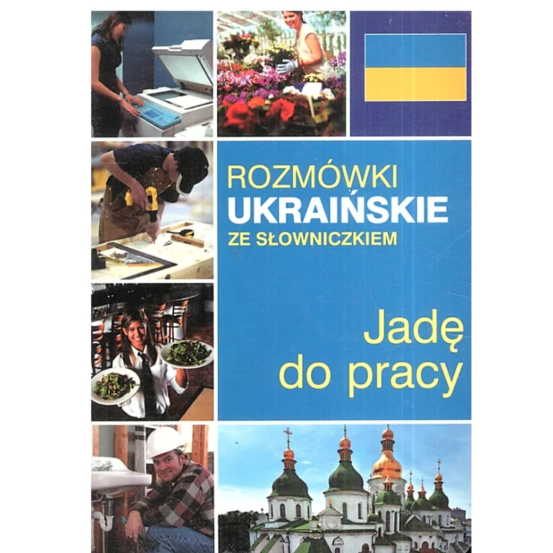 ROZMÓWKI UKRAIŃSKIE ZE SŁOWNICZKIEM JADĘ DO PRACY - Olesiejuk