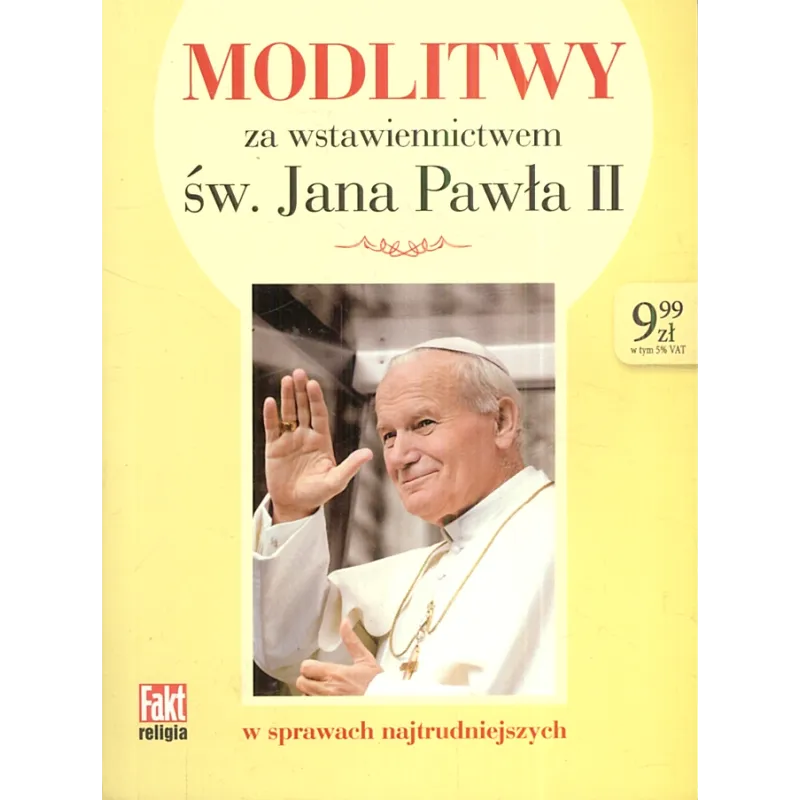MODLITWY ZA WSTAWIENNICTWEM ŚW. JANA PAWŁA II - Ringier Axel Springer