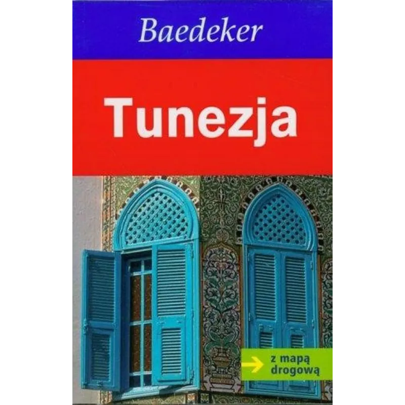 TUNEZJA. ILUSTROWANY PRZEWODNIK Z MAPĄ DROGOWĄ - Pascal