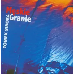 MĘSKIE GRANIE ALBUM Tomek Sikora - Olesiejuk