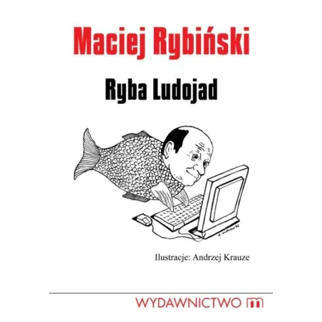 RYBA LUDOJAD Maciej Rybiński - Wydawnictwo M
