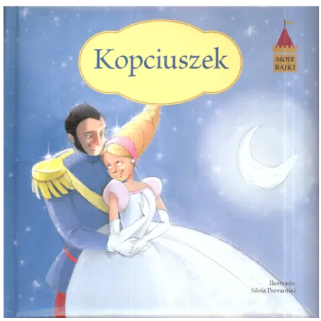 MOJE BAJKI KOPCIUSZEK - Olesiejuk
