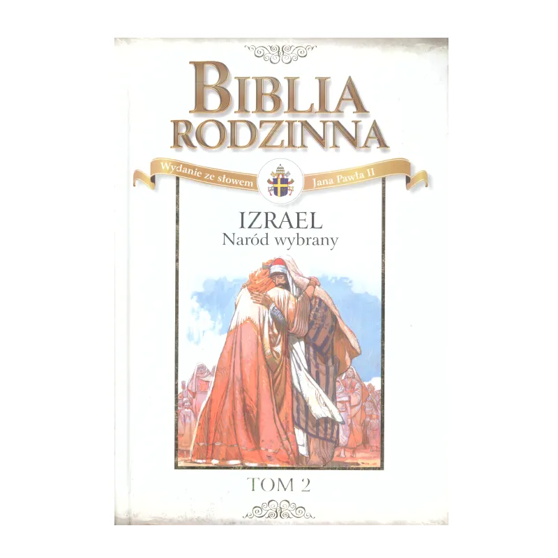 IZRAEL NARÓD WYBRANY. BIBLIA RODZINNA 2 - Edipresse