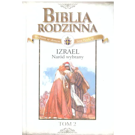 IZRAEL NARÓD WYBRANY. BIBLIA RODZINNA 2 - Edipresse