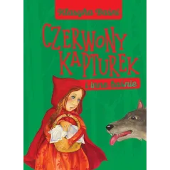 KLASYKA BAŚNI CZERWONY KAPTUREK I INNE BAŚNIE - Damidos