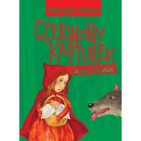 KLASYKA BAŚNI CZERWONY KAPTUREK I INNE BAŚNIE - Damidos
