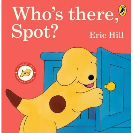 WHOS THERE SPOT Eric Hill