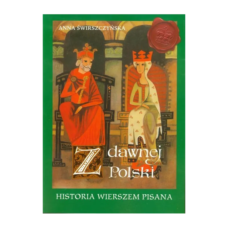 Z DAWNEJ POLSKI HISTORIA WIERSZEM PISANA Anna Świrszczyńska - Bellona