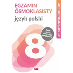 JĘZYK POLSKI ARKUSZE EGZAMINACYJNE EGZAMIN ÓSMOKLASISTY Halina Juraszczyk, Renata Morawiec - Dragon