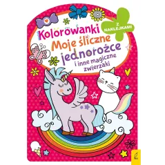 MOJE ŚLICZNE JEDNOROŻCE I INNE MAGICZNE ZWIERZAKI. KOLOROWANKI Z NAKLEJKAMI - Wilga