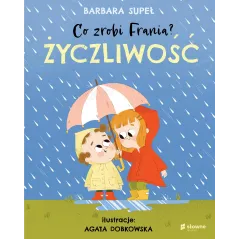 Życzliwość. Co zrobi Frania Barbara Supeł