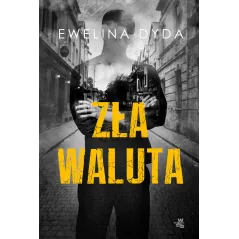 ZŁA WALUTA Ewelina Dyda - WAB