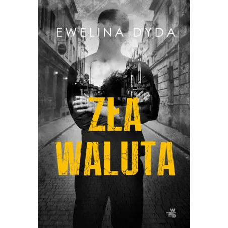 ZŁA WALUTA Ewelina Dyda - WAB