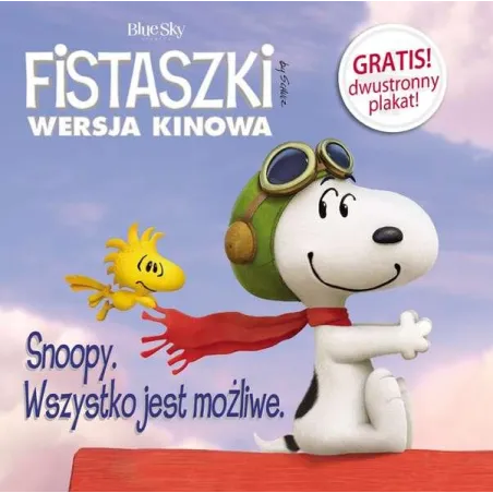 Snoopy Wszystko Jest Możliwe Fistaszki Wersja Kinowa Snoopy Wszystko Jest Możliwe Fistaszki Wersja Kinowa