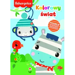 FISHER PRICE. KOLOROWY ŚWIAT - Olesiejuk