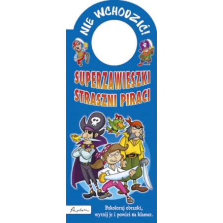 Nie Wchodzić! Superzawieszki Straszni Piraci Nie Wchodzić! Superzawieszki Straszni Piraci