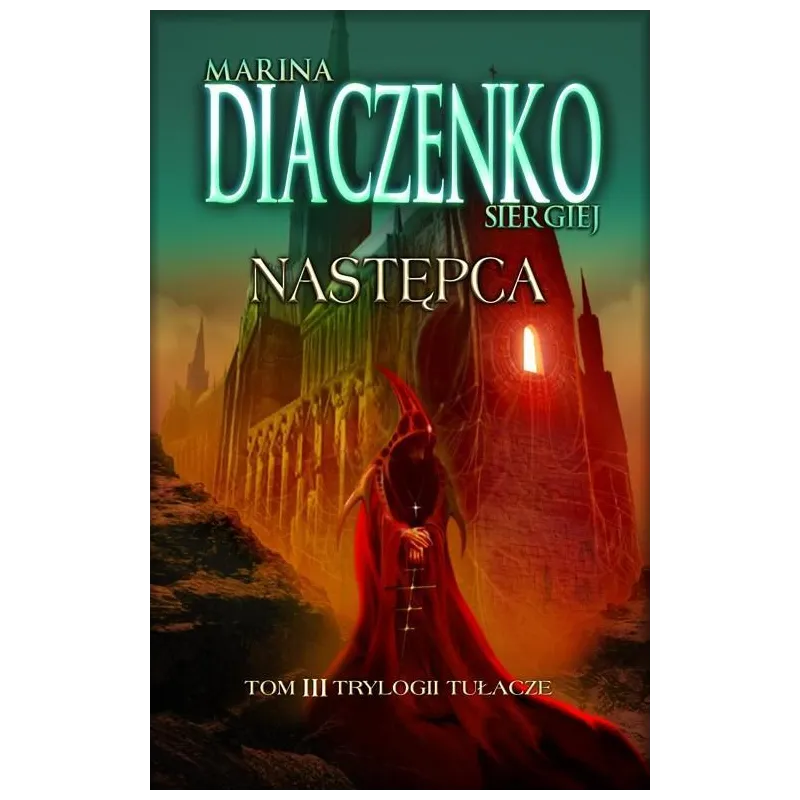 NASTĘPCA 3 Marina Diaczenko, Siergiej Diaczenko - Solaris NASTĘPCA 3 Marina Diaczenko, Siergiej Diaczenko - Solaris