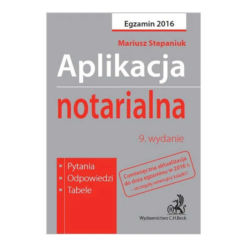 APLIKACJA NOTARIALNA PYTANIA ODPOWIEDZI TABELE Mariusz Stepaniuk - C.H. Beck