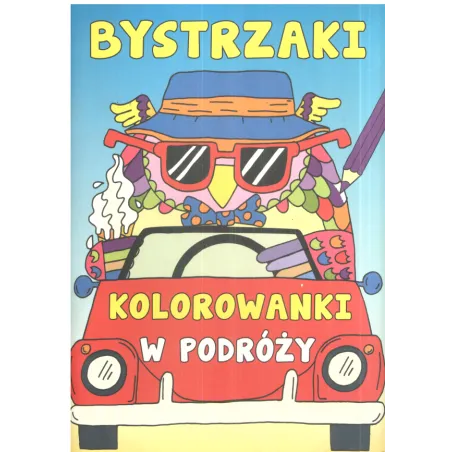 Bystrzaki. Kolorowanki W Podróży