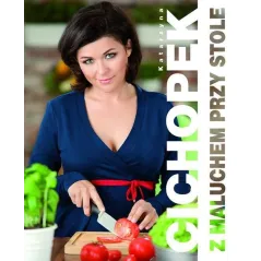 Z MALUCHEM PRZY STOLE Katarzyna Cichopek - Buchmann