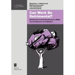 CAN WORK BE DETRIMENTAL? Władysław Paluchowski, Elżbieta Hornowska, Piotr Haładziński, Lech Kaczmarek - Scholar