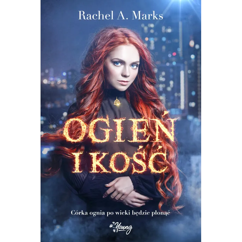OGIEŃ I KOŚĆ - Young