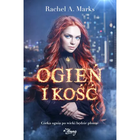 OGIEŃ I KOŚĆ - Young