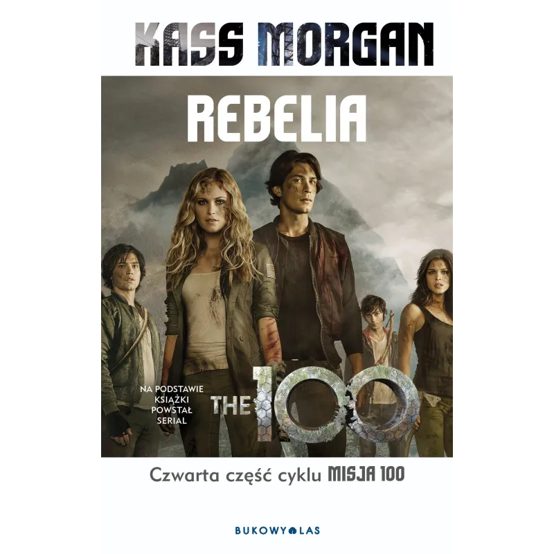 REBELIA MISJA 100 4 Kass Morgan - Bukowy las