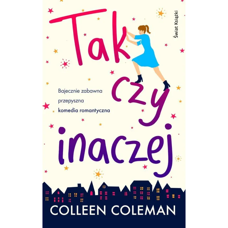 TAK CZY INACZEJ Colleen Coleman - Świat Książki